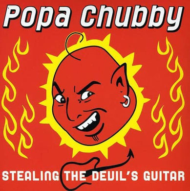 Popa Chubby Stealing The Devil's Guitar CD
