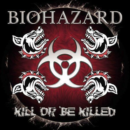 Biohazard Kill Or Be Killed CD