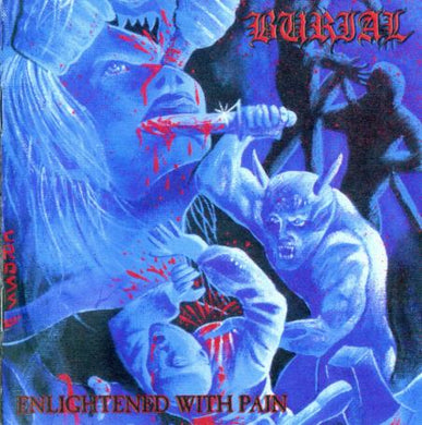 Burial Enlightened With Pain CD