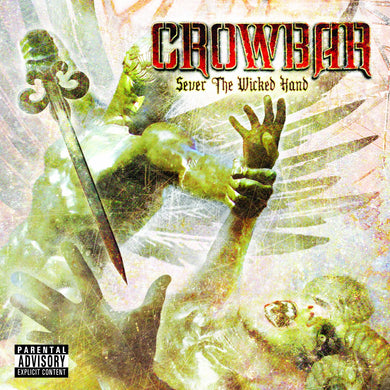 Crowbar Sever The Wicked Hand CD