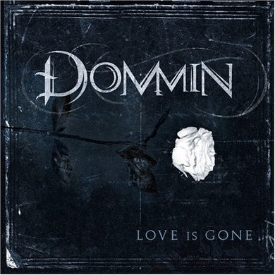 Dommin Love Is Gone CD