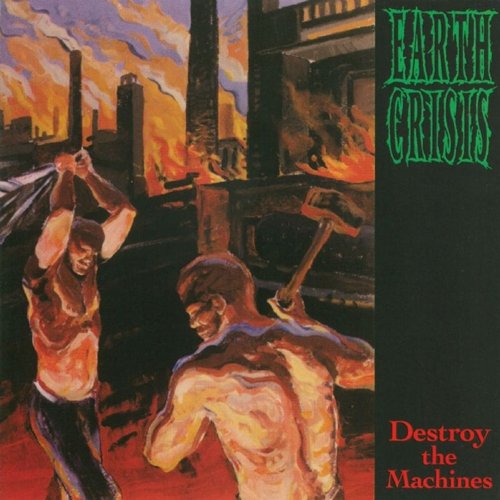Earth Crisis Destroy The Machines CD