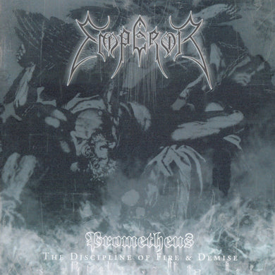 Emperor Prometheus The Discipline Of Fire & Demise CD