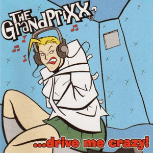 The Grandprixx Drive Me Crazy CD