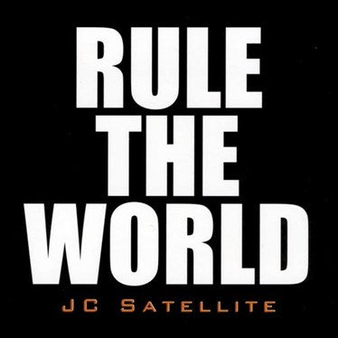 J.C. Satellite Rule The World CD