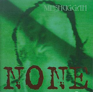Meshuggah None EP CD