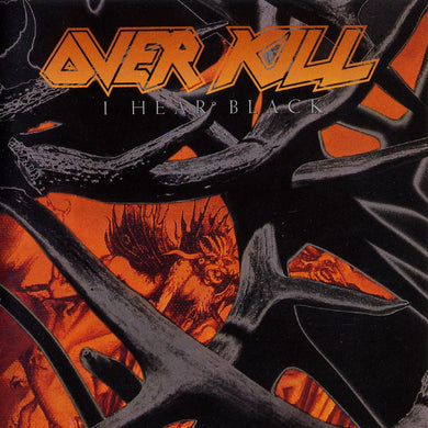 Overkill I Hear Black CD