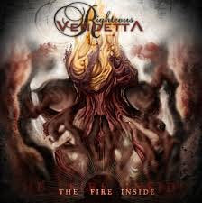 Righteous Vendetta The Fire Inside CD
