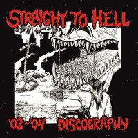 Straight To Hell '02-'04 Discography CD