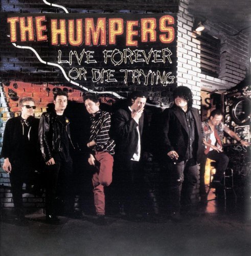 The Humpers Live Forever Or Die Trying CD