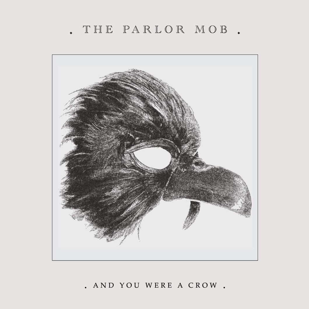 The Parlor Mob And You Were A Crow CD